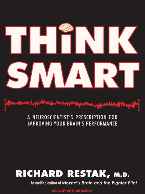 Title details for Think Smart by Richard Restak - Wait list